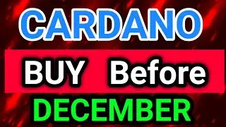 Cardano BUY Before December! || ADA Cardano Price Prediction || Cardano News Today