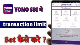 YONO SBI Manage Transaction Limit | SBI YONO App में Maximum Limit कैसे Set करें?