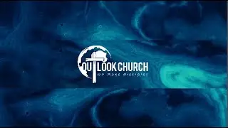 Outlook Church | 2 July | Authentic Christianity