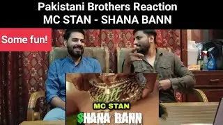 Pakistani Brothers Reaction - MC STAN SHANA BANN - INDIAN HIPHOP - GULLY BOY