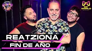 ¡REATZIONA! FIN DE AÑO con LAS GANSAS Y TODO  - MY WORLD