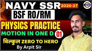 Indian Navy 2026 physics | motion in one D For Navy SSR & Bsf | Physics For NAVY and BSF