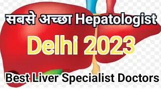 Best Hepatologist In Delhi | Top 10 Liver Specialist Doctor #treatment
