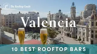 10 Best Rooftop Bars in Valencia - 2025