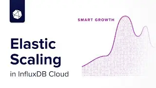 InfluxDB's Cloud Native Elasticity