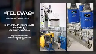 Televac® MX2A Thermocouple Active Gauge Demonstration - The Fredericks Company