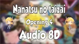 🎧 Nanatsu no Taizai Opening 4 Seven DEADLY SINS 8D Audio ⚔️ 8D ANIME