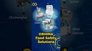 Food Safety in Action: Metal Detection, X-Ray Inspection, and Checkweigher Solutions | #OSHIMATech