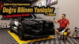 Şeffaf Kaplamada Doğru Bilinen Yanlışlar 2.Bölüm | Sıkça Sorulan Sorular!