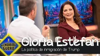 Gloria Estefan, sincera sobre la pol&iacute;tica de inmigraci&oacute;n de Donald Trump - El Hormiguero