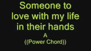 Gotta Be Somebody Nickelback Lyrics with Guitar Chords