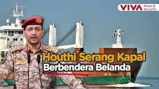 Houthi Klaim Bertanggung Jawab Atas Serangan Kapal Berbendera Belanda