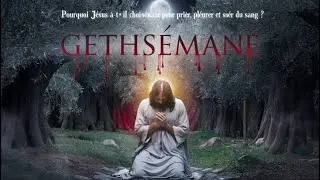 Pourquoi J&eacute;sus a-t-il choisi Geths&eacute;man&eacute; pour prier, pleurer et suer du sang ?