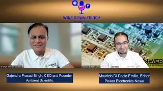 Wine Down Friday with Ambient Scientific&rsquo;s GP Singh
