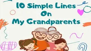 10 Lines on My Grandparents//Essay on my Grandparents//Grandparents day lines/Grandparents Day essay