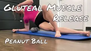 Gluteal Muscle Release - Peanut Ball