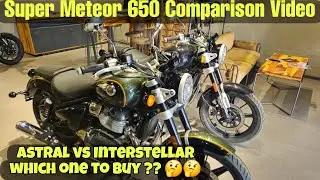 Super Meteor 650 Comparison Video 2024 | Astral vs Interstellar | Royal Enfield | Save ₹50,000 😱😱