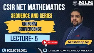 CSIR NET Mathematics- Sequence & Series Lec 5 | Akashdeep Sir | GATE | IIT JAM | Asst Prof | TGT PGT