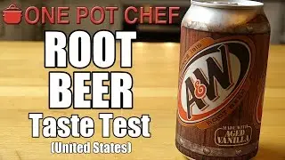 Taste Test: Root Beer (USA) | One Pot Chef