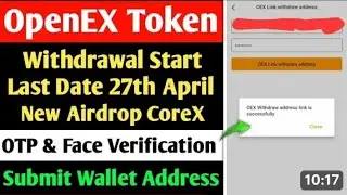--OpenEx Withdrawal Start _ Submit Wallet Address ✅️ _ New Airdrop CoreX _ OTP _ Face Problem Solve