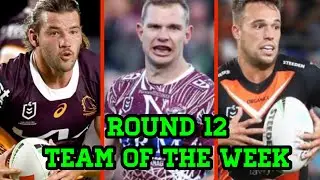 NRL Round 12 Team Of The Week 2023
