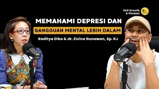 Memahami Depresi dan Gangguan Mental Lebih Dalam -  Raditya Dika & dr. Elvine Gunawan, Sp. KJ