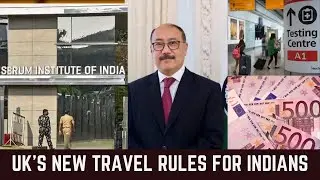 UK&rsquo;s new travel rules for Indians