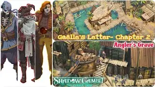 Shadow Gambit - The Cursed Crew - #83 - Captain's Test - Angler's Grave - Gaelle's Letter Chapter 2