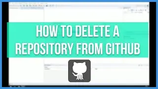 How to Delete a repository from GitHub