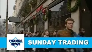 BHS and Woolworths Sunday Trading | Thames News