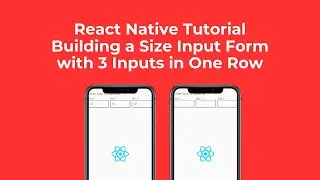 React Native Tutorial Building a Size Input Form with 3 Input in One Row | Download Free Code