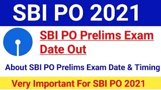 SBI PO Prelims Exam Date 2021 Out|SBI PO Prelims Date & Timing|#sbipoexam2021