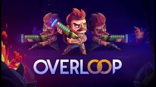 Overloop прохождение #3 Финальный босс