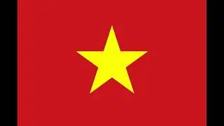 VIETNAM NATIONAL ANTHEM (1945 - present)