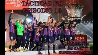 Serie Tácticas Football Manager Episodio 15: Barcelona Xavi Hernandez Supercopa 2023