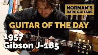 Guitar of the Day: 1957 Gibson J-185 Sunburst | Norman's Rare Guitars