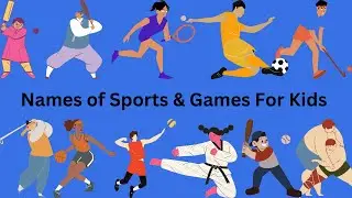 Sports and Games Names for Kids || List of Sports and Games || Names of Sports and Games for Kids