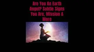 Are You An Earth Angel? Subtle Signs You Are, Mission & More (Celestial Soul) #shorts #viralshorts