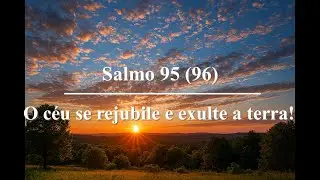 Salmo 95 (96) - Cantado 