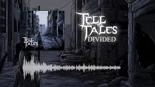 Tell No Tales - Divided