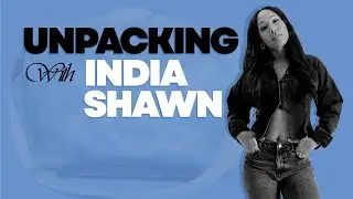 India Shawn unpacks🧳 inspo from Lauryn Hill & Brandy, personal & unforgettable songs | UNPACKING✨