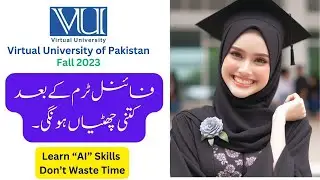 How Many Vacations are there after Final Term Exams | Fall 2023 | Learn Some 