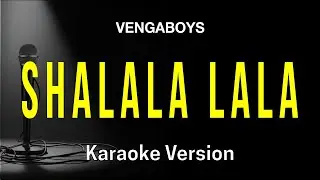 Shalala lala - Vengaboys (Karaoke Version)