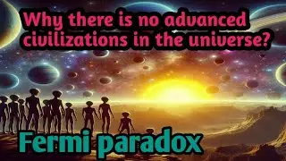 No evidence of alien life in the universe | Fermi paradox