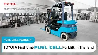 TOYOTA First Time Fuel Cell Forklift in Thailand