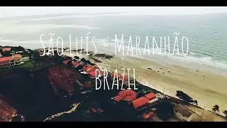 SÃO LUIS - MARANHÃO BRAZIL HD