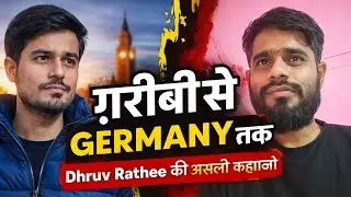 Gareebi Se Germany Tak | Dhruv Rathee Ki Asli Struggle Story 🔥