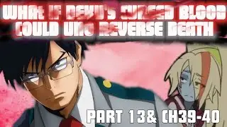 Lida get your sinister priority straight|What if Deku's Cursed blood could uno reverse Death part 13