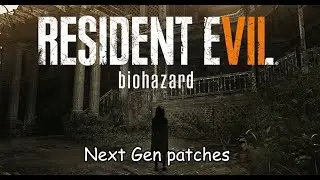Mejoras Next Gen  - Resident Evil 7 (4K60-100FPS)