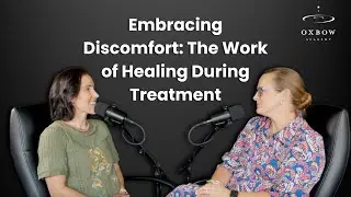 Embracing Discomfort: The Work of Healing During Treatment